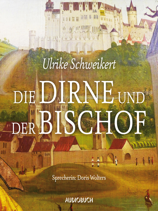 Title details for Die Dirne und der Bischof by Ulrike Schweikert - Available